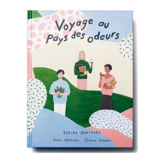 Voyage au Pays des Odeurs - Actes Sud