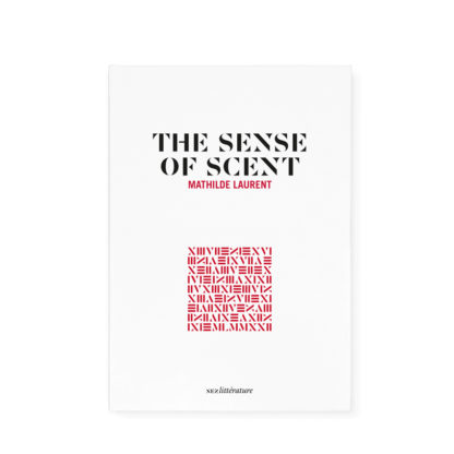 the sense of scent MATHILDE LAURENT