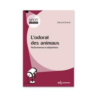 L'Odorat des animaux - Performances et adaptations - Gérard Brand